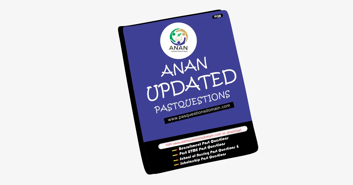 ANAN Past Questions and Answers 2024 Download PDF Up-to-Date