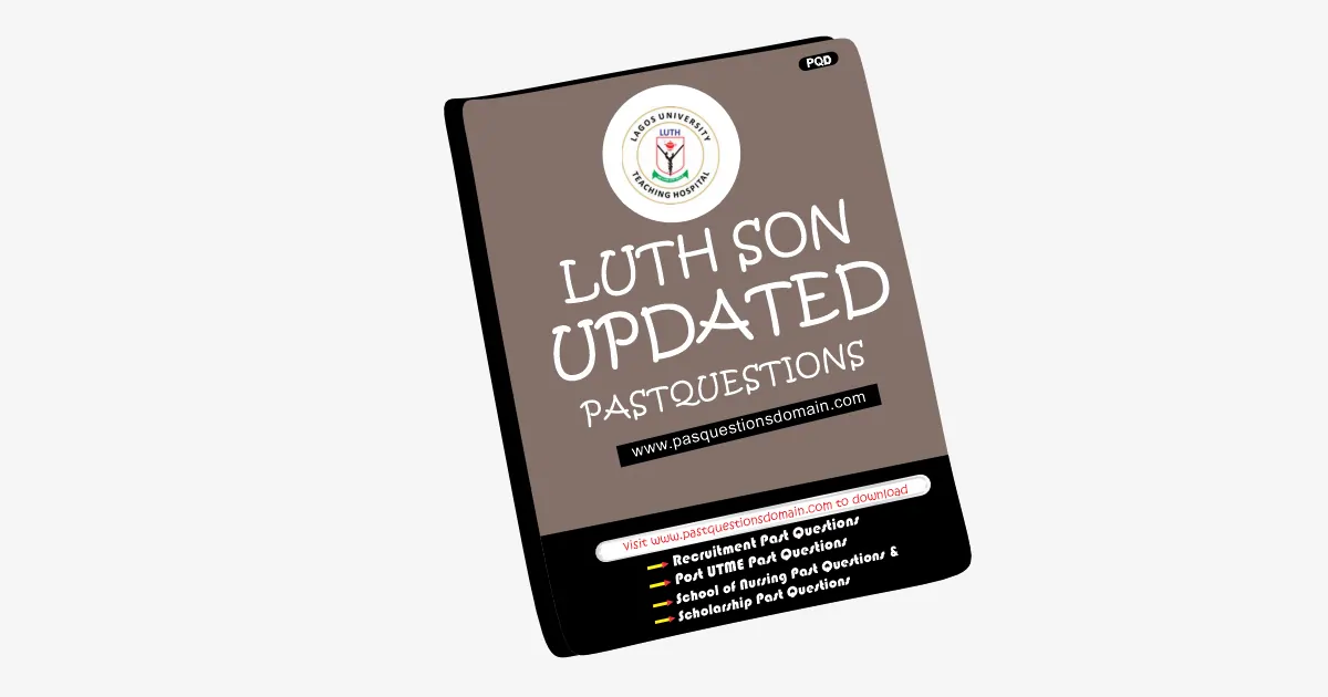 LUTH School of Nursing Past Questions and Answers 2024 PDF